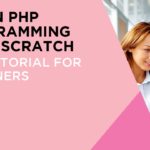 Tutorial PHP | PHP tutorial for learners | Superior PHP Tutorial | PHP On-line Coaching | Simply be taught