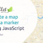 Tutorial JavaScript | Leaflet Tutorial : Create a map with a marker utilizing JavaScript