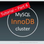 Tutorial MySQL | MySQL InnoDB-Cluster-Tutorial – Teil 4 – HA testen
