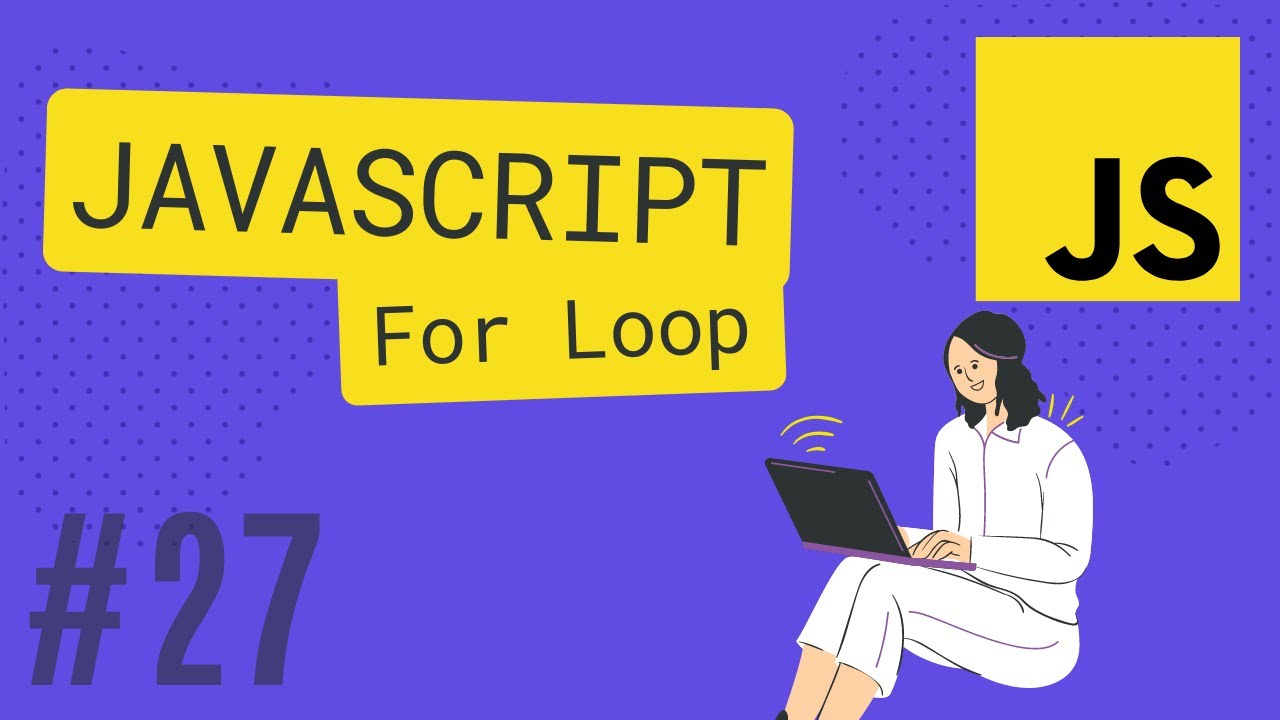 Tutorial JavaScript | JAVASCRIPT TUTORIAL FOR LOOP