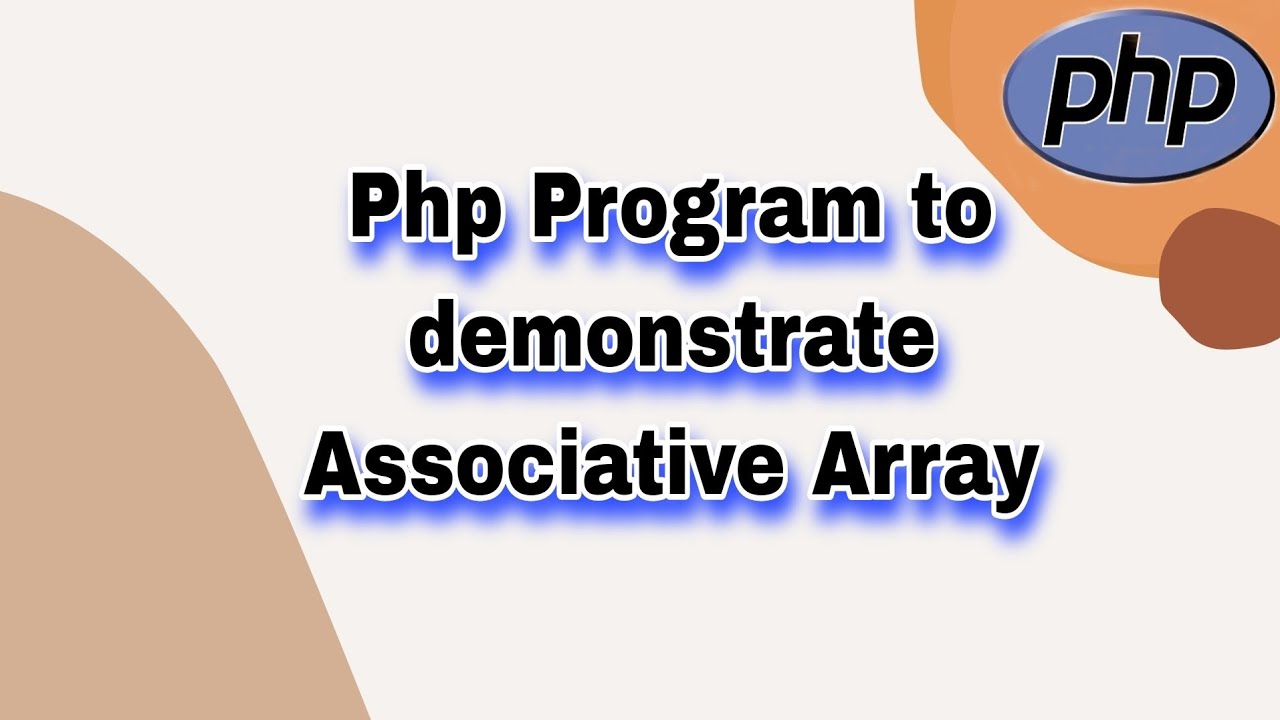 Tutorial PHP | Php Program to demonstrate Associative Array