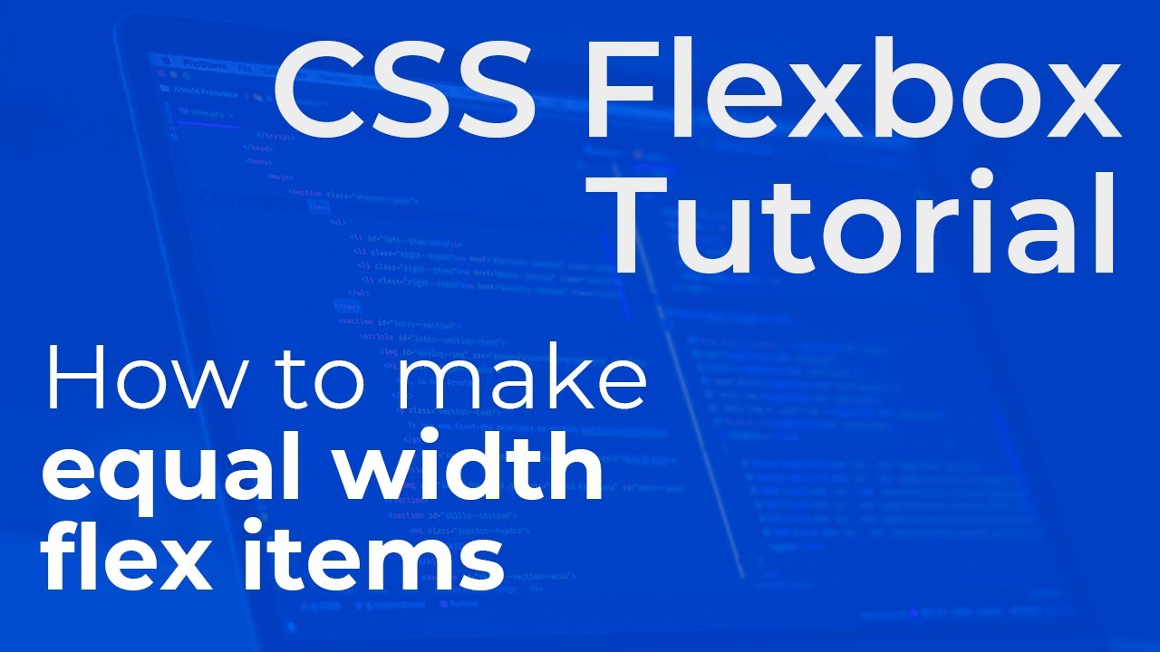 Tutorial CSS | Methods to Make Flexbox Parts Equal Width - Newbie CSS Flex Tutorial