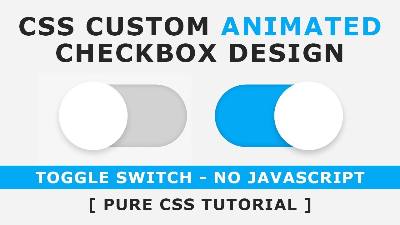 Tutorial CSS | Css Customized Animated Checkbox - Easy methods to make CSS Swap/Toggle/Customized Checkbox - No Javascript