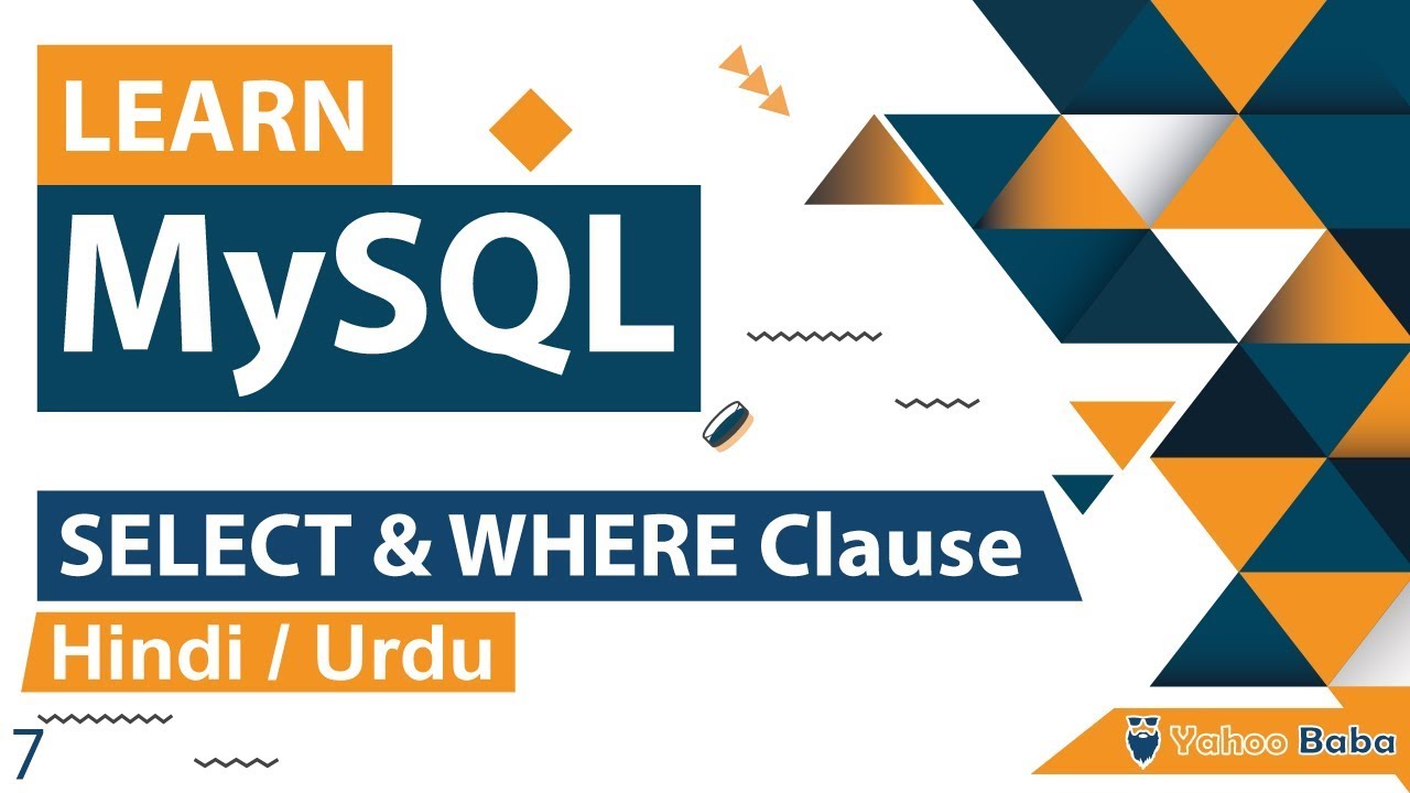 Tutorial MySQL | MySQL SELECT with WHERE Clause Tutorial in Hindi/Urdu