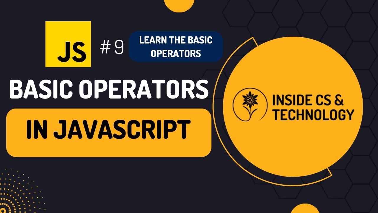 Tutorial JavaScript | Understanding Fundamental Operators in Javascript II Javascript Tutorial II Half - 9