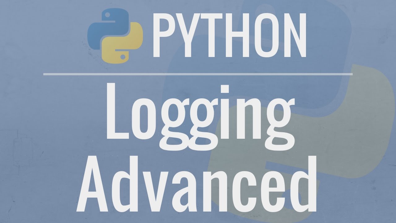 Tutorial Python | Python Tutorial: Superior Logging - Loggers