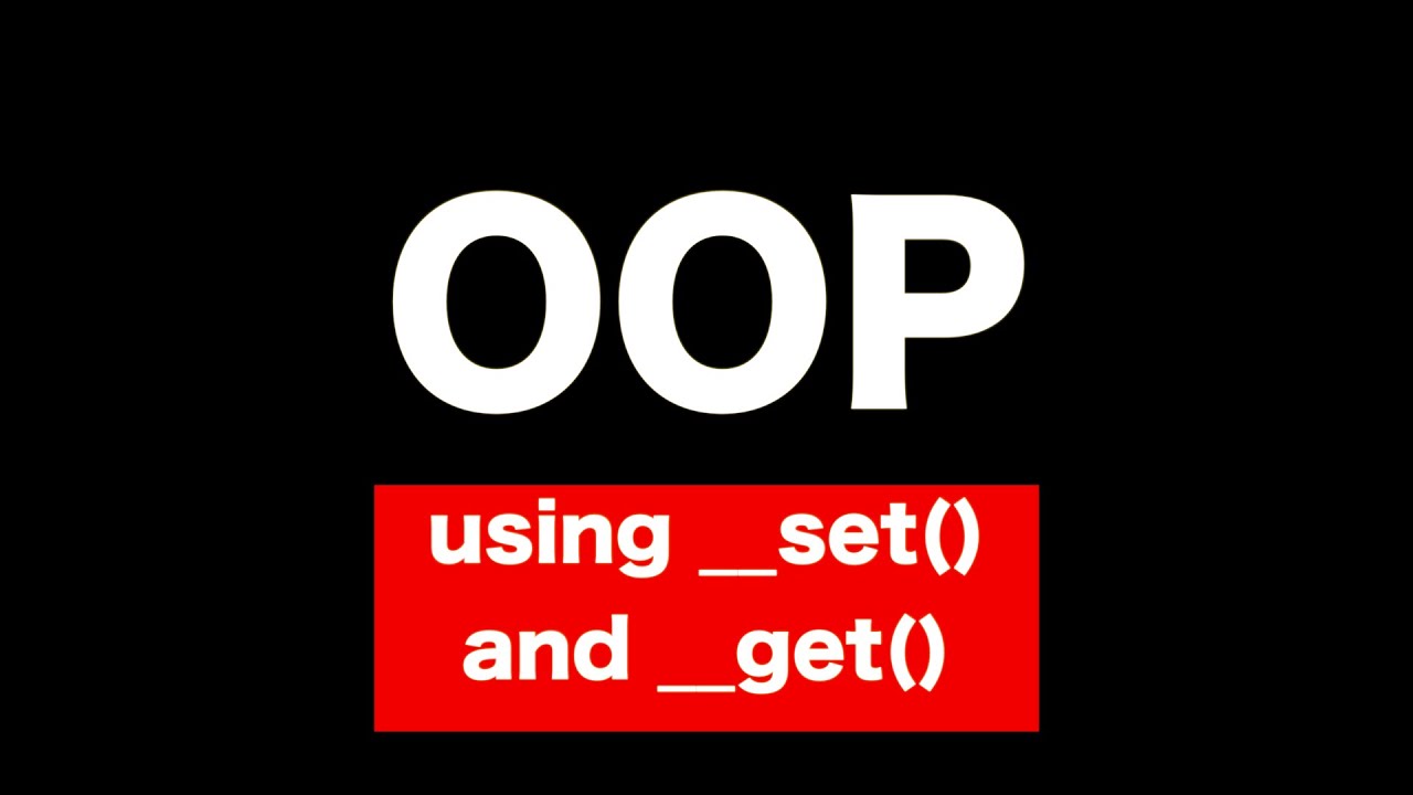 Tutorial PHP | __set() and __get() (OOP in PHP Tutorial