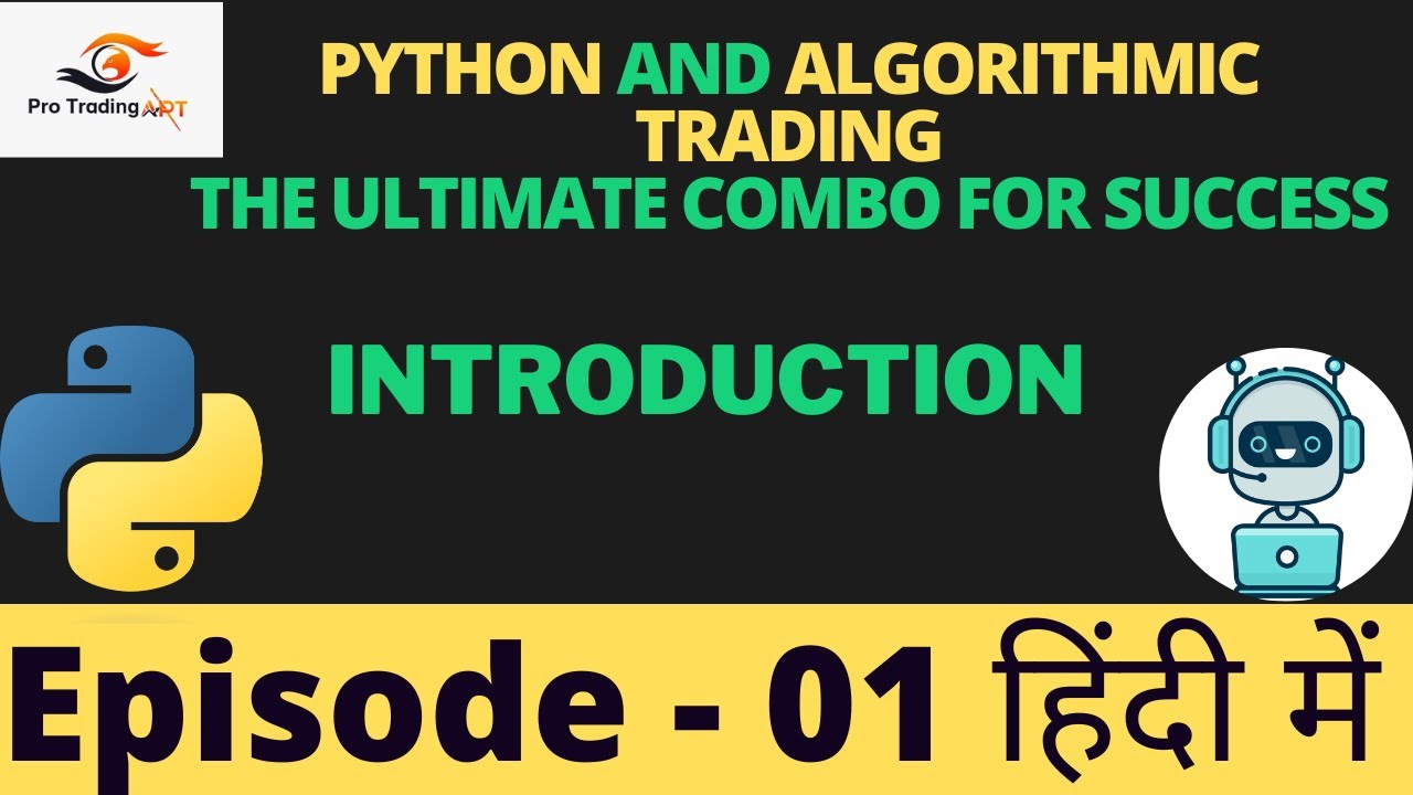 Tutorial Python | Introduction to algorithmic buying and selling with Python | Tutorial in Hindi | Episode - 01