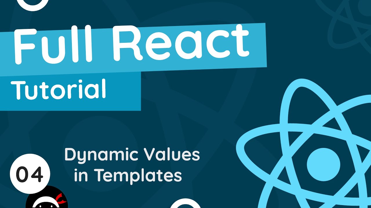 Tutorial React | Full React Tutorial - Dynamic Values ​​in Templates