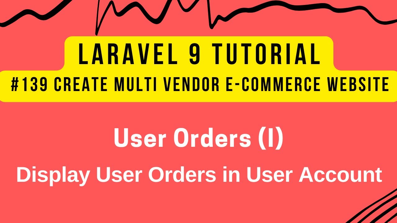 Tutorial MySQL | Laravel 9 Tutorial | Person Orders (I) | View consumer orders in consumer account