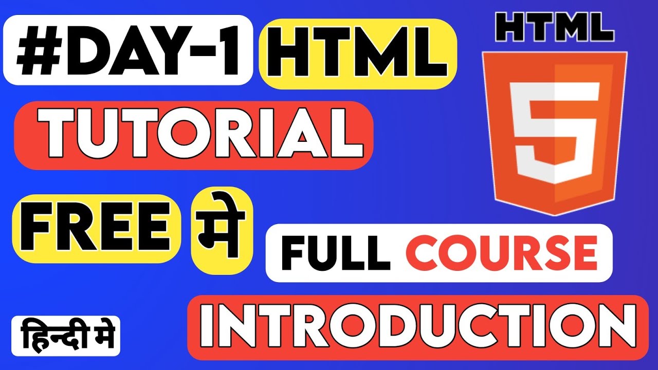 Tutorial HTML | Html Tutorial for Inexperienced persons in Hindi Free Introductory Class