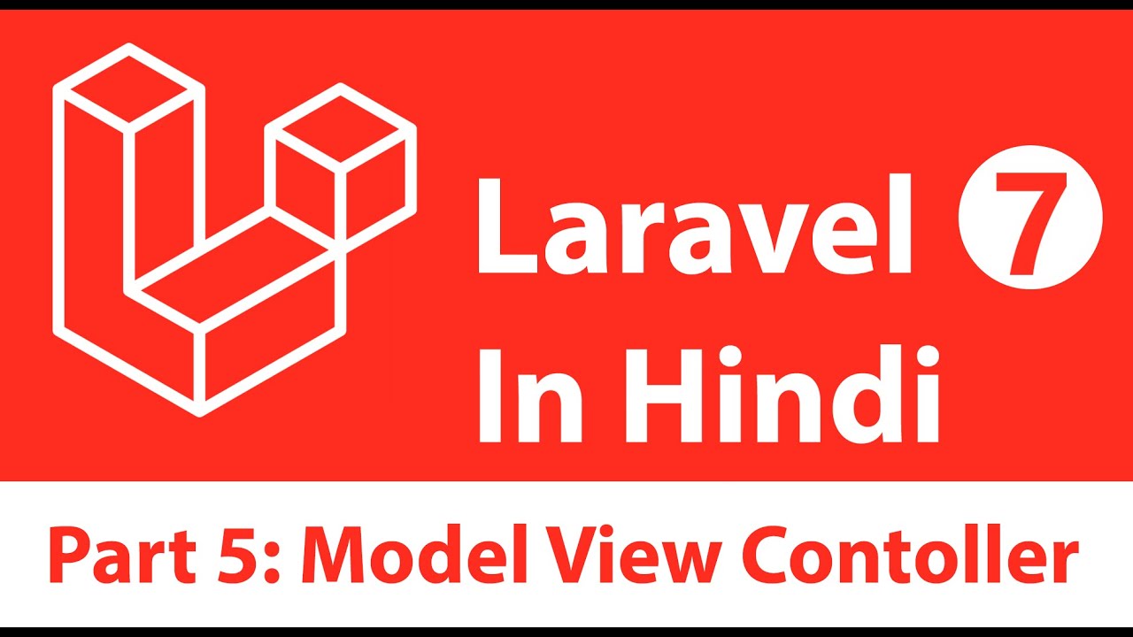 Tutorial Laravel | Laravel 7 tutorial in Hindi - What's MVC? (Mannequin View Controller)