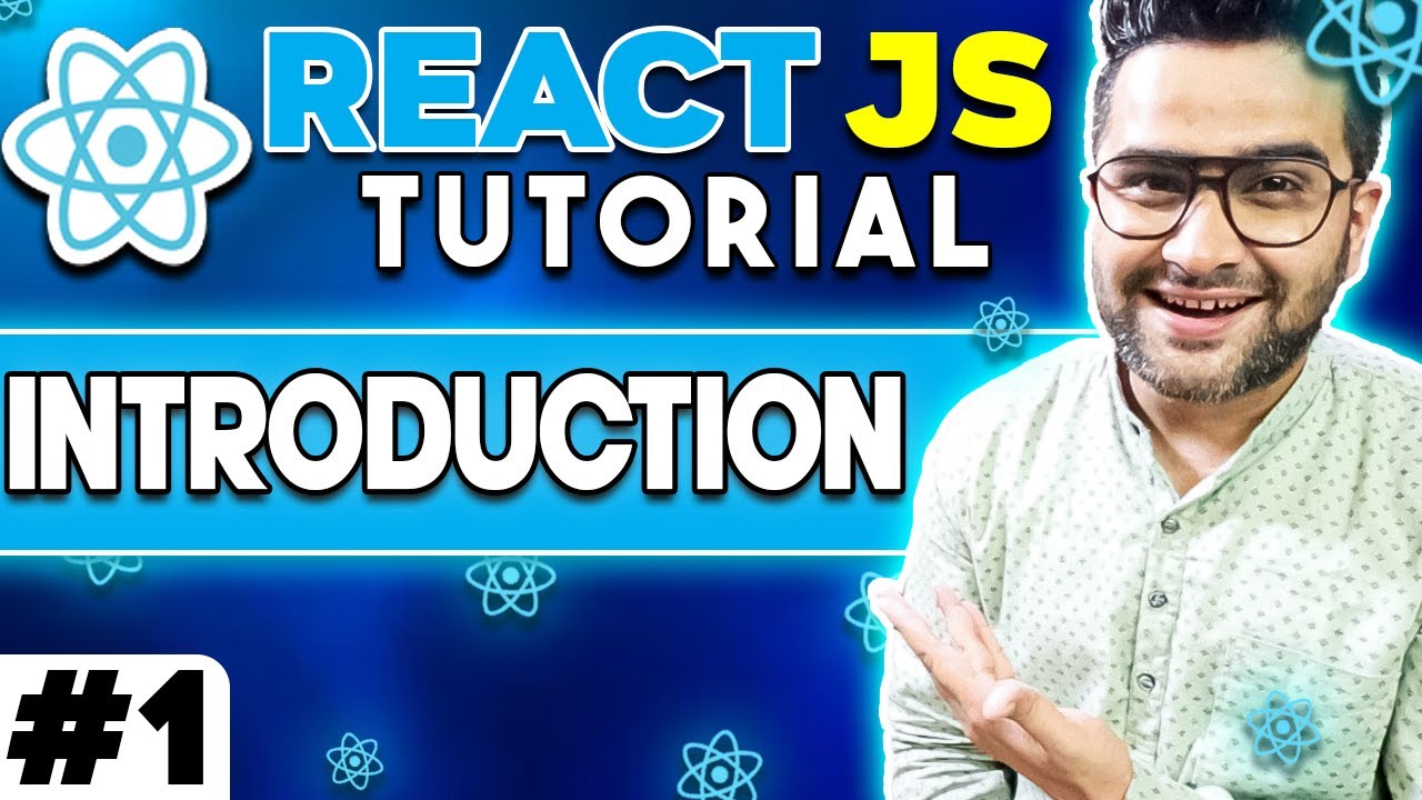 Tutorial React JS | ReactJS Tutorial - 1 - Introduction | React Tutorial Newbie to Intermediate