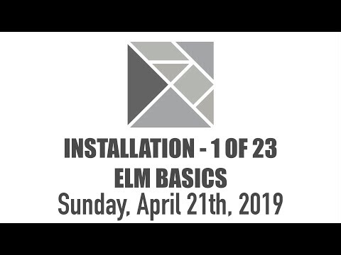 Tutorial ELM | Set up - 1 of 23 - Elm Fundamentals