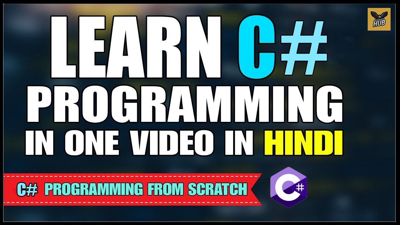 Tutorial C# | Be taught to program with C# (C Sharp) in a video | Full tutorial for novices [HINDI]