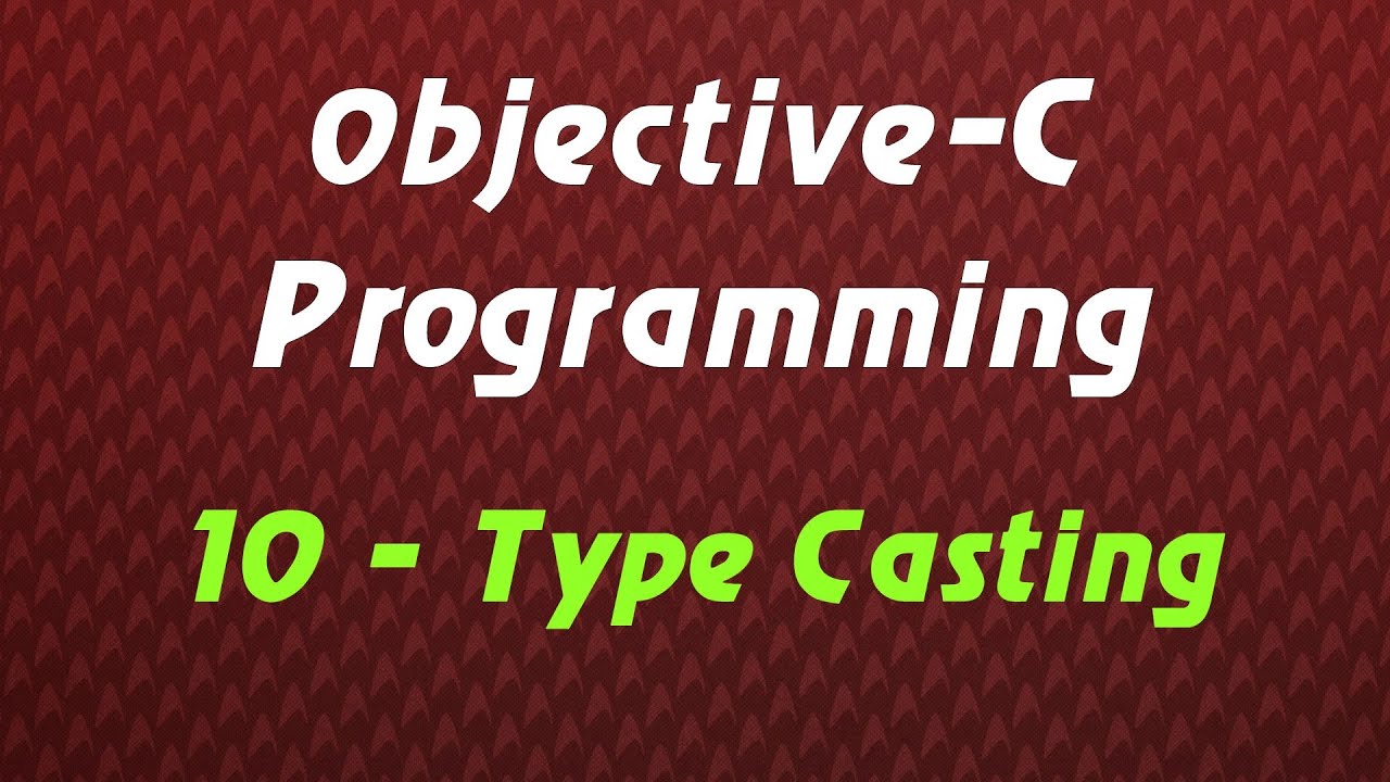Tutorial Objective-C | Goal C Programming - Tutorial 10 - Kind Casting
