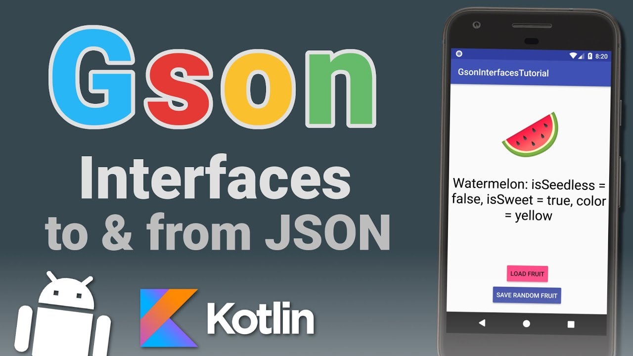 Tutorial Kotlin | Gson Android Kotlin Tutorial - Convert interfaces to and from JSON