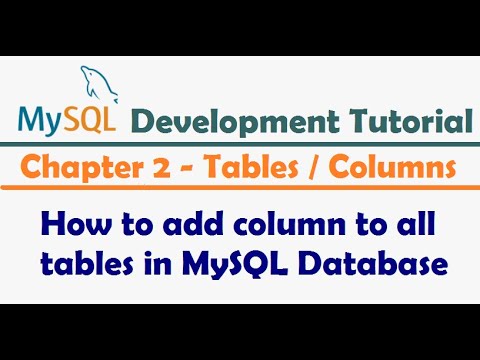 Tutorial MySQL | Methods to add a column to all tables in MySQL database - MySQL developer tutorial