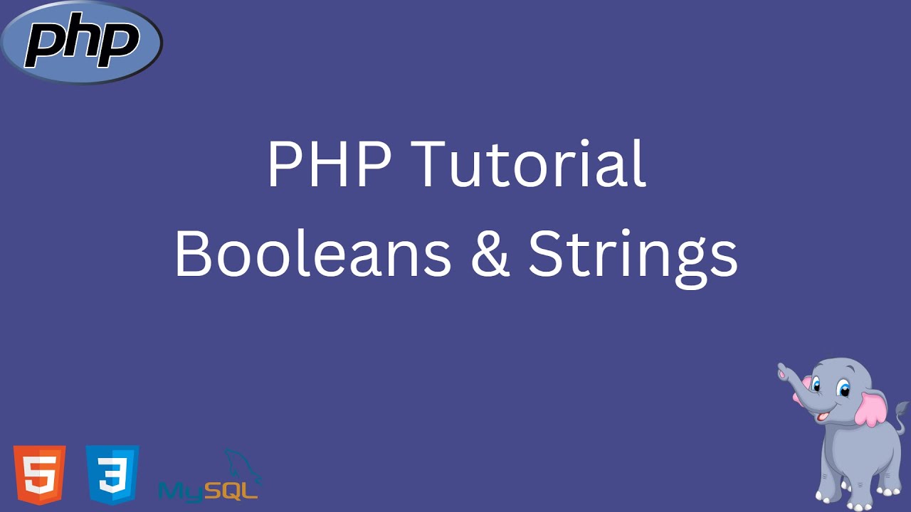 Tutorial PHP | 3 Boolean values ​​and strings | PHP 8 Newbie Tutorial | tagalog